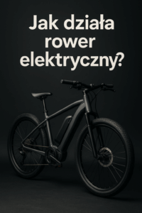 Jak działa rower elektryczny?