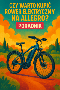 Czy warto kupić rower elektryczny na Allegro? Poradnik