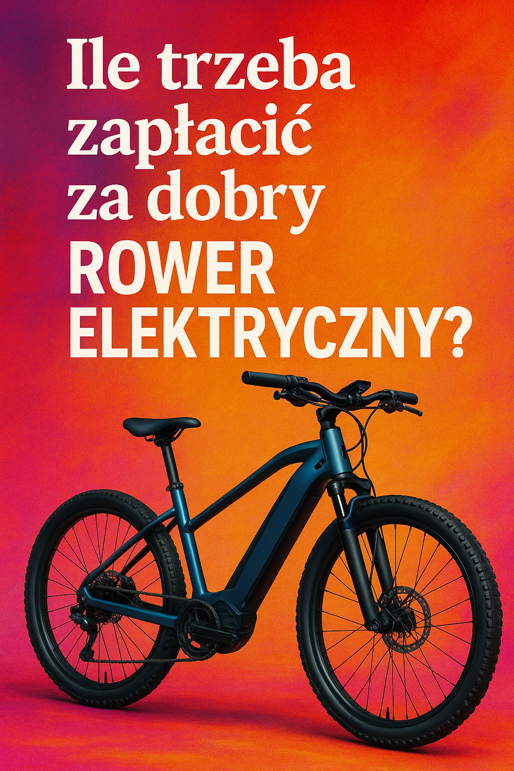 Ile trzeba zapłacić za dobry rower elektryczny