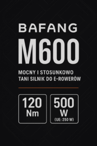 Bafang M600 – Mocny i stosunkowo tani silnik do e-rowerów