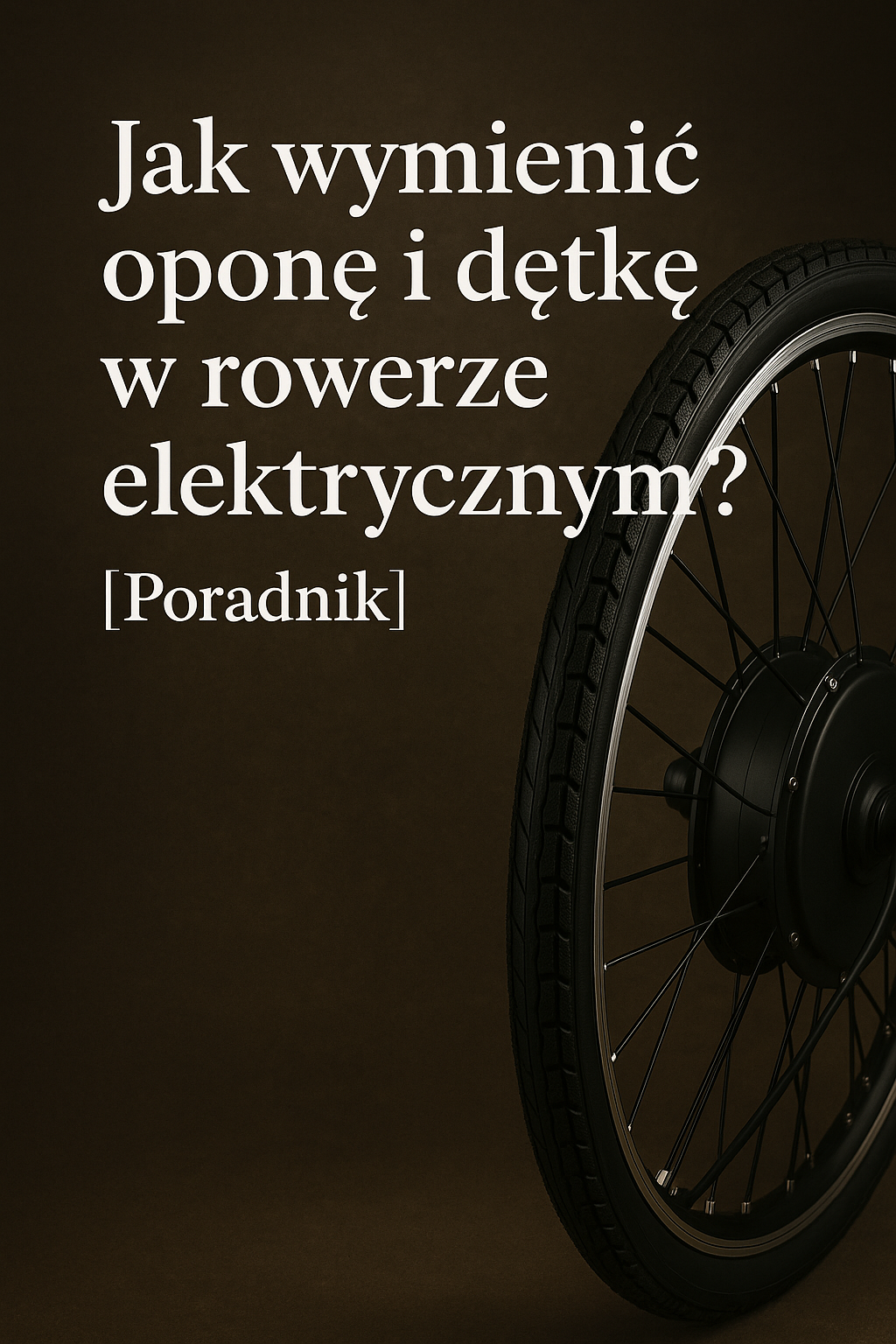 Jak wymienić oponę i dętkę w rowerze elektrycznym