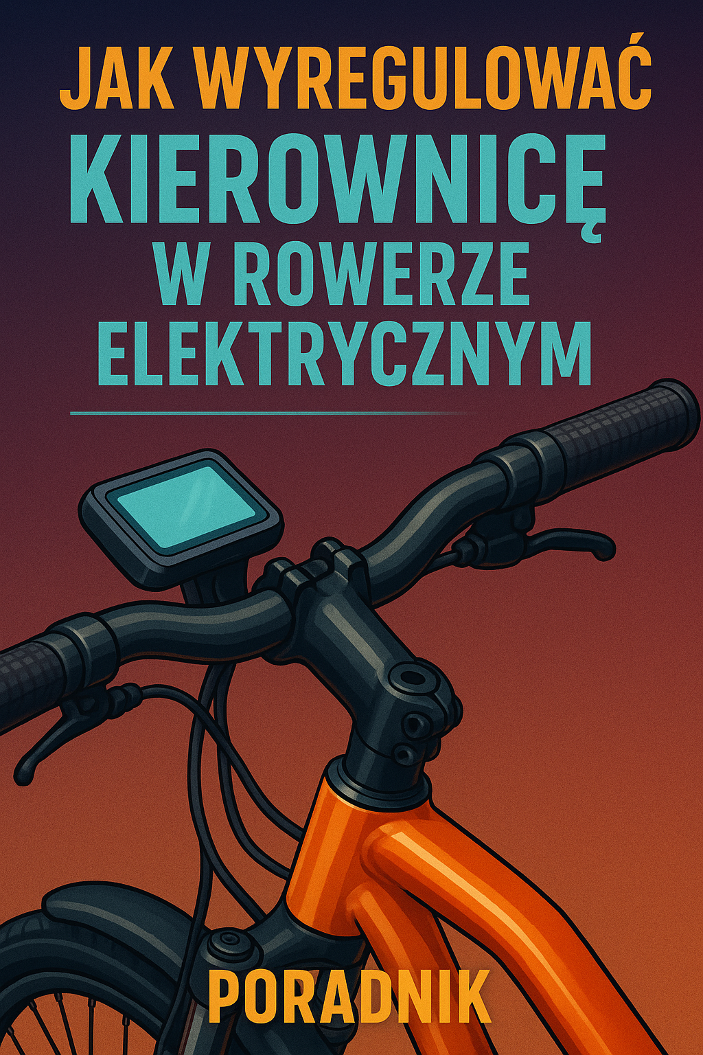 Jak wyregulować kierownicę w rowerze elektrycznym
