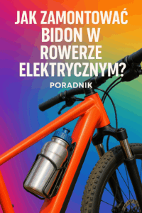 Jak zamontować bidon w rowerze elektrycznym? Poradnik