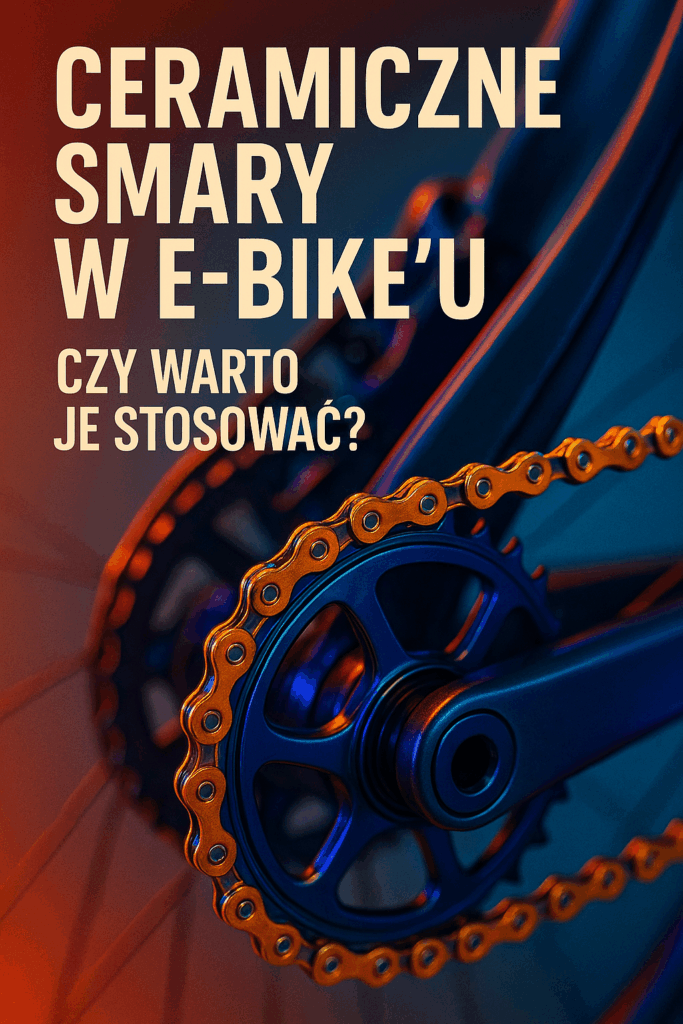 Ceramiczne smary w e-bike’u