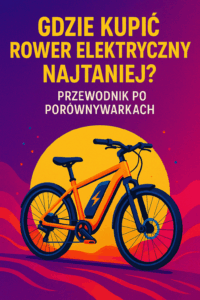 Gdzie kupić rower elektryczny najtaniej? Przewodnik po porównywarkach