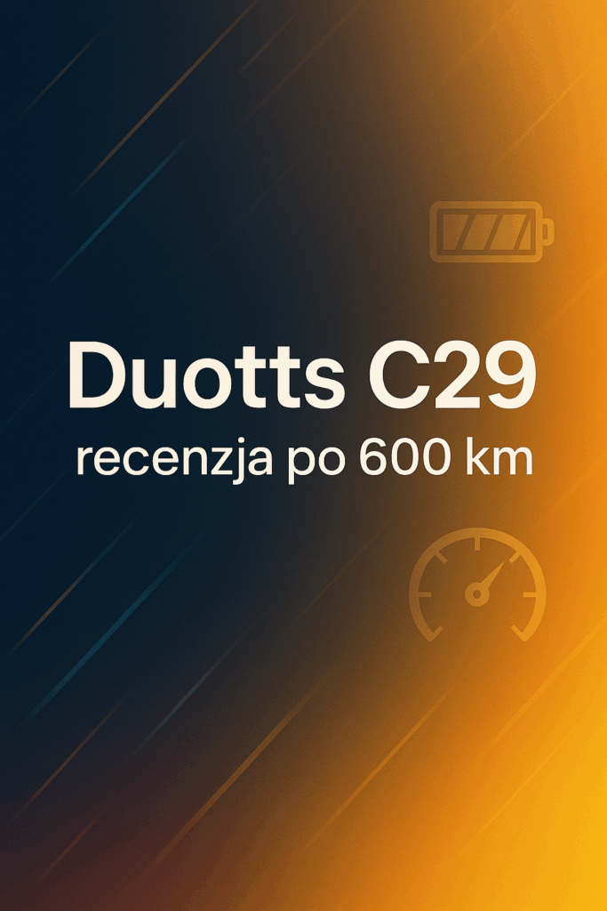 Duotts C29 - szczegółowa recenzja po 600 kilometrach jazdy.
