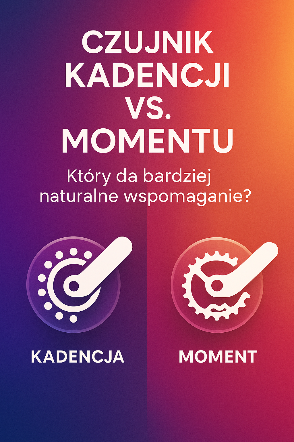 Czujnik kadencji vs. momentu