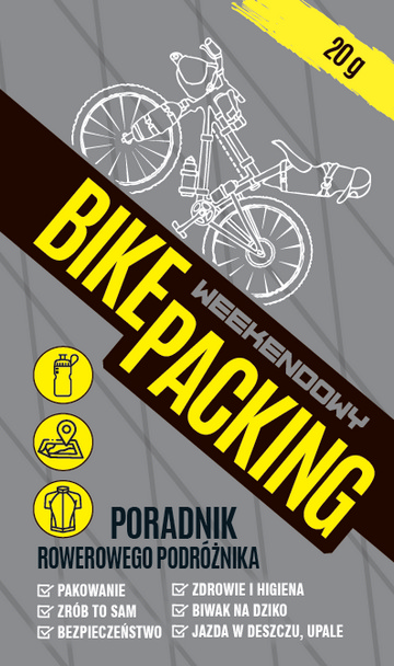 Okładka książki Bikepacking weekendowy. Poradnik rowerowego podróżnika